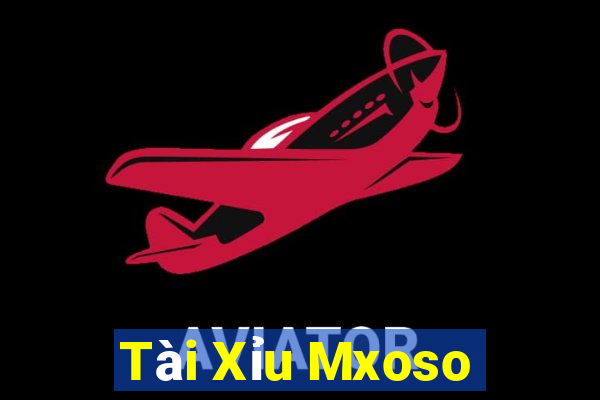 Tài Xỉu Mxoso