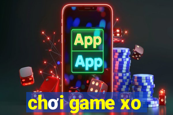 chơi game xo