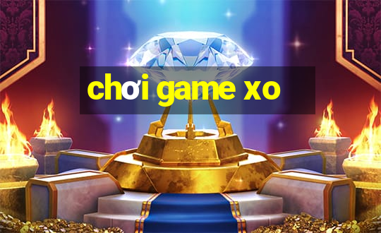 chơi game xo