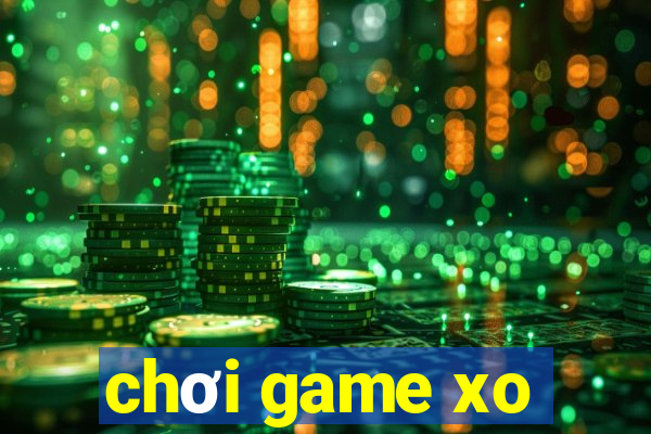 chơi game xo