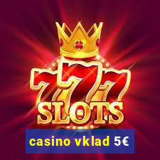 casino vklad 5€