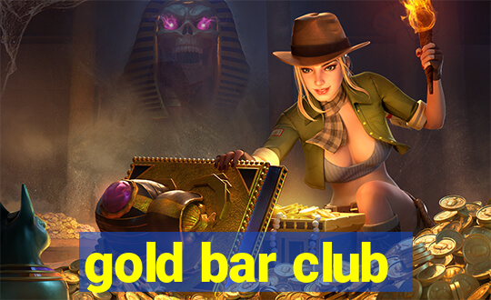 gold bar club