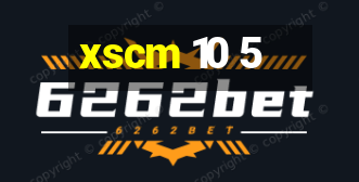 xscm 10 5