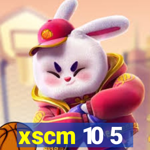 xscm 10 5