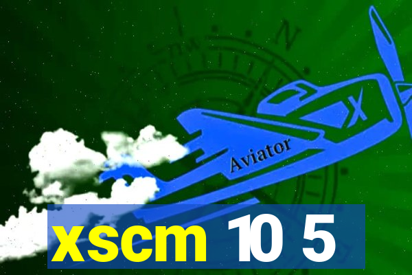 xscm 10 5