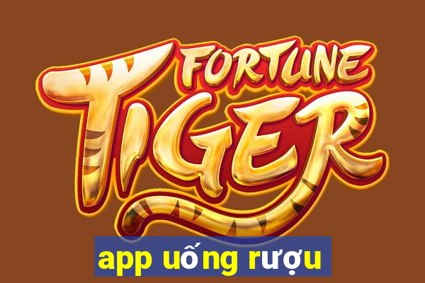 app uống rượu