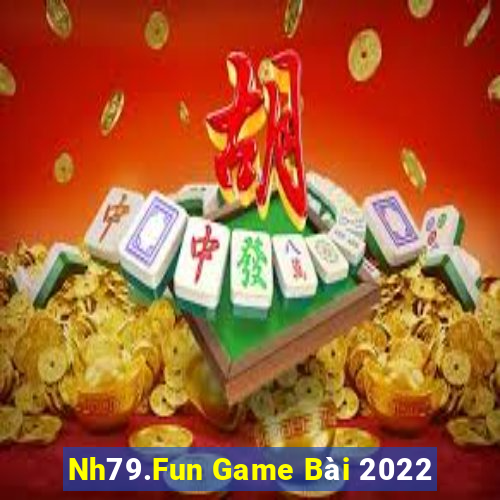 Nh79.Fun Game Bài 2022