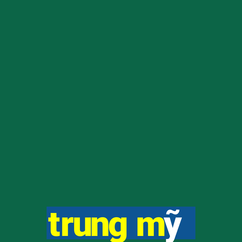 trung mỹ