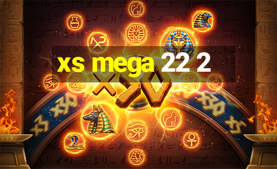 xs mega 22 2