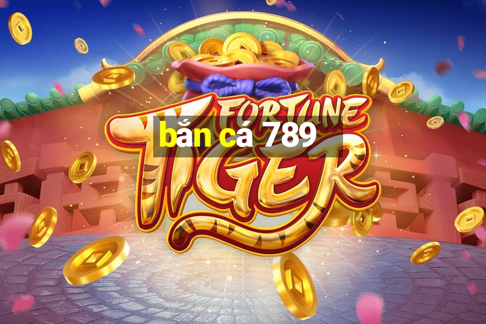 bắn cá 789