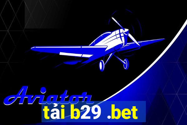 tai b29 .bet