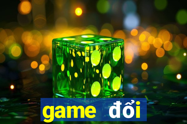 game đổi thưởng 2018