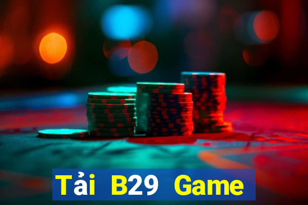 Tải B29 Game Bài Có Code