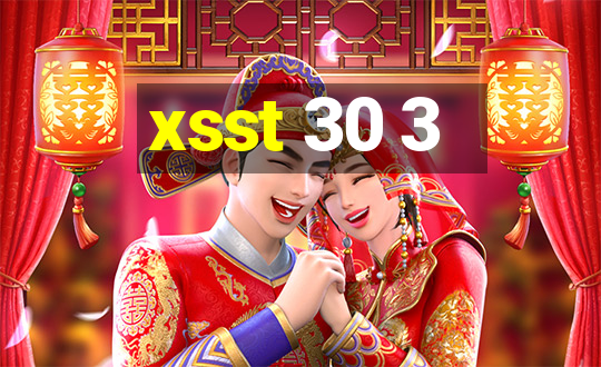 xsst 30 3