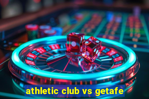 athletic club vs getafe