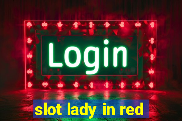 slot lady in red