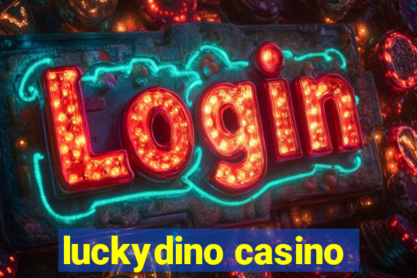 luckydino casino