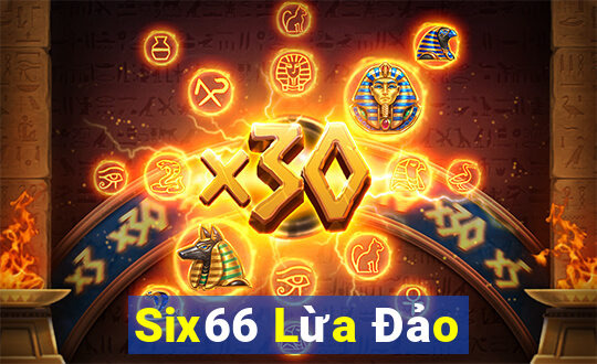 Six66 Lừa Đảo