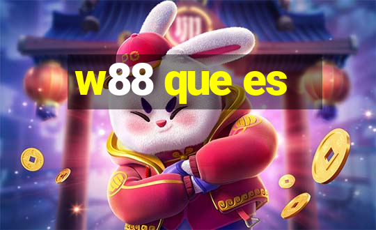 w88 que es