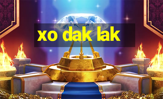 xo dak lak