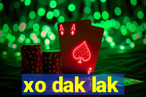 xo dak lak