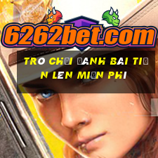 trò chơi đánh bài tiến lên miền phí