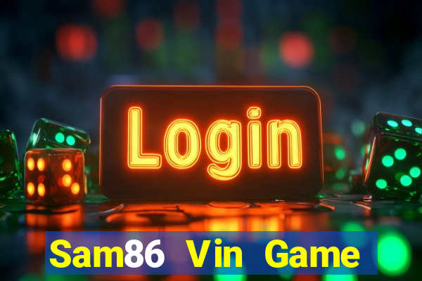 Sam86 Vin Game Bài Live