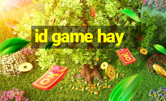 id game hay