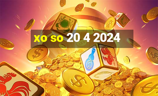 xo so 20 4 2024