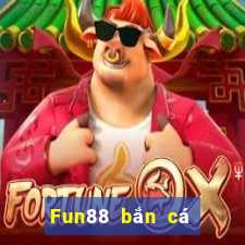 Fun88 bắn cá có thể đổi 188 mặt