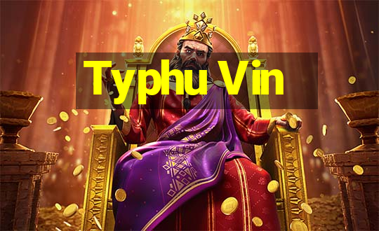 Typhu Vin