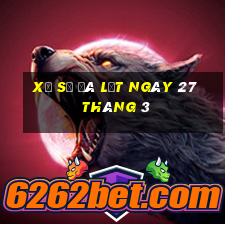 xổ số đà lạt ngày 27 tháng 3