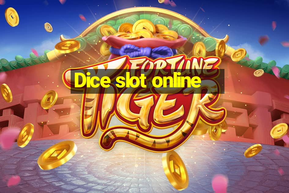 Dice slot online