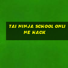 tai ninja school online hack