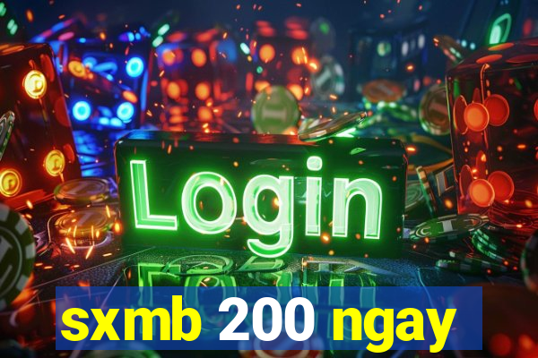 sxmb 200 ngay