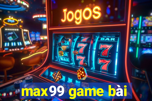 max99 game bài