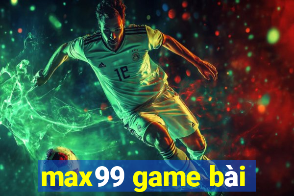 max99 game bài