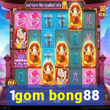 1gom bong88