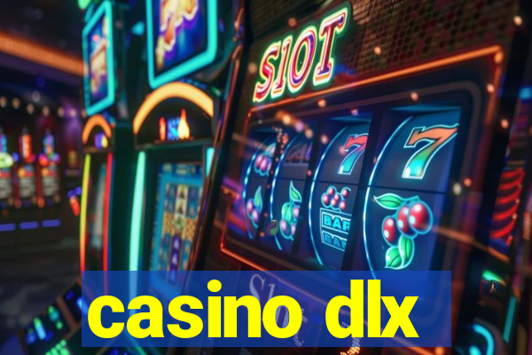 casino dlx