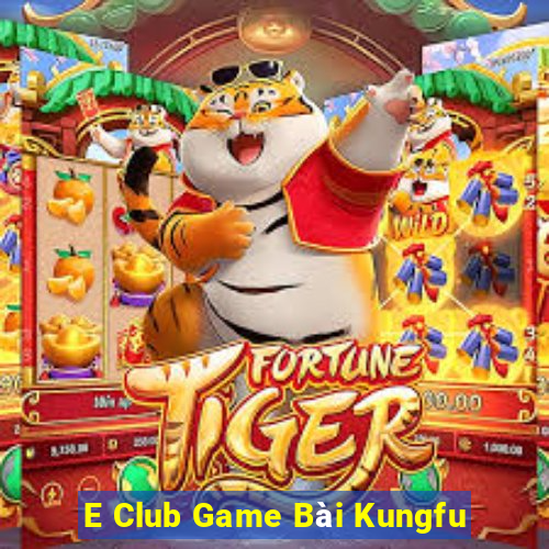 E Club Game Bài Kungfu