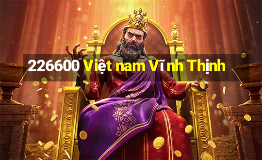 226600 Việt nam Vĩnh Thịnh