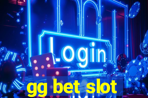 gg bet slot