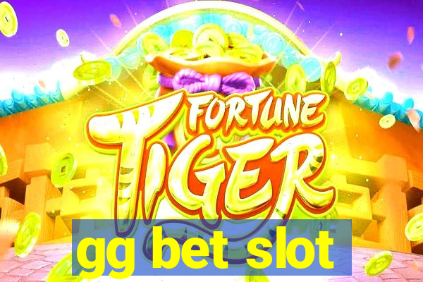 gg bet slot