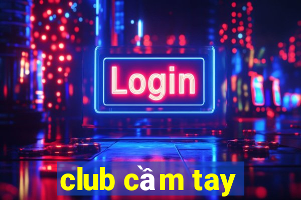 club cầm tay