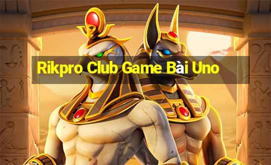 Rikpro Club Game Bài Uno