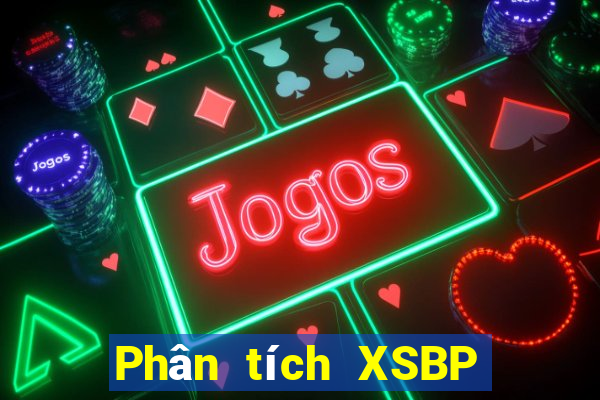 Phân tích XSBP Thứ 5