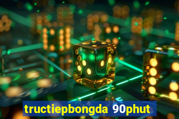 tructiepbongda 90phut