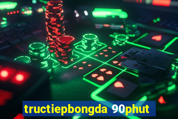 tructiepbongda 90phut