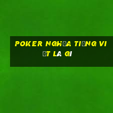 poker nghĩa tiếng việt là gì