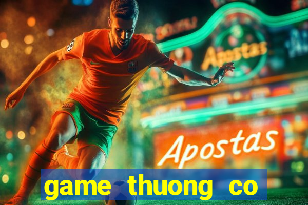 game thuong co phong than